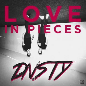 DNSTY - Love In Pieces
